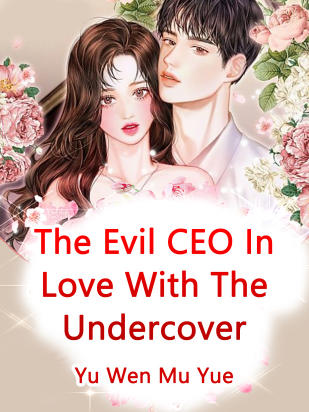 The Evil CEO In Love With The Undercover